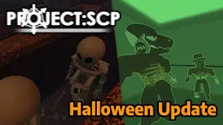 The P:SCP Halloween Update - Project: SCP(Roblox)