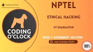 NPTEL Ethical Hacking Week 5 QUIZ Solution July-October 2025 IIT Kharagpur