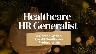 HUMAN RESOURCES GENERALIST: A Career Option for Healthcare Professionals| CAREERMAS Day 15