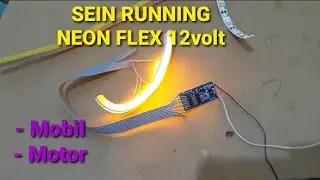 CARA MEMBUAT SEIN RUNNING MENGGUNAKAN NEON FLEX 12V