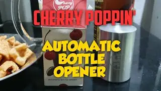 Cherry Pop Automatic Bottle Opener Unboxing and Review