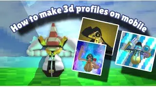 How to make a 3d Profiles on a Mobile device!!! (Yeeps only)
