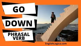 Go Down Phrasal Verb | How To Use Go Down in English | English Vocabulary Builder