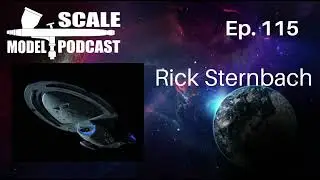 The Scale Model Podcast - Ep115 - Rick Sternbach