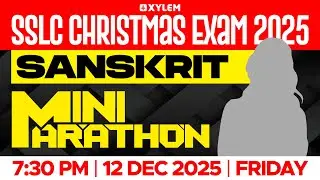 SSLC CHRISTMAS EXAM 2025: SANSKRIT | MINI MARATHON | Xylem SSLC