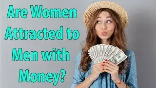 Does Money Make A Man More Attractive?