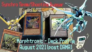 Synchro Spam/Shooting Quasar Morphtronic Deck Profile - August 2021( post DAMA)