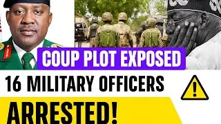 BREAKING NEWS: COUP Plot Against Tinubu EXPOSED &mdash; 16 Nigerian Military Officers ARRESTED!