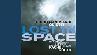 The Garden in Your Mind (Original Version) (Guido Manusardi Quintet Meets Rachel Gould)