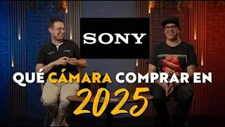 1 - ¿QUE CAMARA COMPRAR EN EL AÑO 2025? HABLEMOS DE SONY - LEO BAQUERO