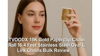 ⛓️ GTVOODX 18K Gold Paperclip Chain Roll 16.4 Feet Stainless Steel Oval Link Chains Bulk Review ⛓️