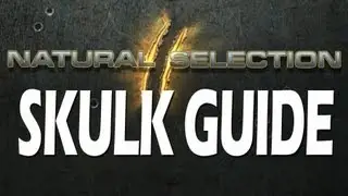 Natural Selection 2 - Skulk Guide