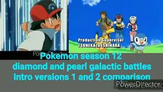 Pokemon season 12 diamond and pearl galactic battles 2 intro version comparison