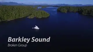 Barkley Sound Fly Over