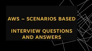 Cracking AWS Scenario-based Interview Questions: Tips and Example