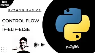 Python - 23 - If Else Conditions  - Tamil (தமிழில்)