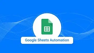 Google Sheets Automation Part I
