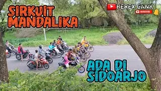 HEREX KETAPANG, EKS TOL SIDOARJO SEPERTI SIRKUIT MANDALIKA !!