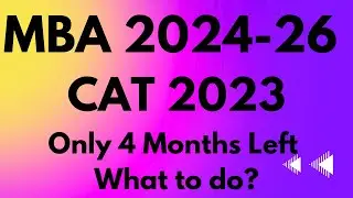 CAT 2023 Only 4 Months Left What to do?