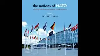 The Nations of NATO: Shaping the Alliance's Relevance and Cohesion by Thierry Tardy