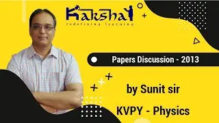 KVPY - Physics - 2013 - Paper Discussion