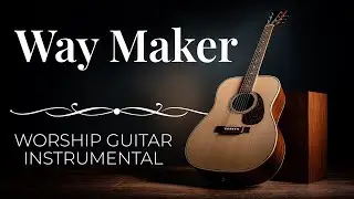 Way Maker - Worship Instrumental ✝️ Acoustic Guitar (Leeland / Sinach)