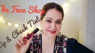 Honest Review | The face shop lip & cheek tint | Cherry kiss | Kaajol Mehra
