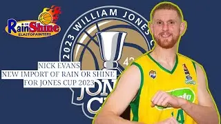 Nick Evans Additional Import for Rain or Shine | Jones Cup 2023