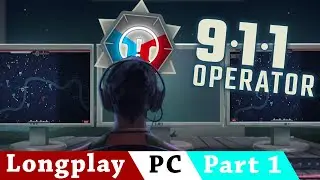 911 Operator [Part 1/2] | No Commentary Longplay | ENG | PC