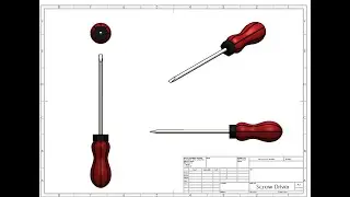 Day 6 Screw driver Modeling - Solidworks