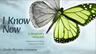 Part 3: Healing from Trauma with Author Cinda Stevens Lonsway
