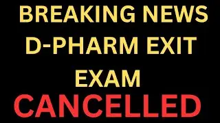 D-Pharm Exit Exam Has cancelled 