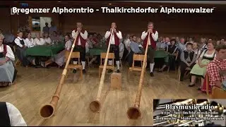 Bregenzer Alphorntrio - Thalkirchdorfer Alphornwalzer (Offizielles Video)