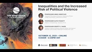 Inequalities and the Increased Risk of Political Violence: Professor Geoff Ward October 12 2021