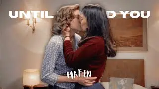 Until I found you MAFIN | Marta y Fina