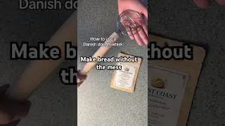 how do you use a Danish dough whisk to make bread? ￼