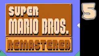 Super Mario Bros Remastered - Ep.5 - 40th - Full Gameplay (SMB Hack) - The Lost Levels