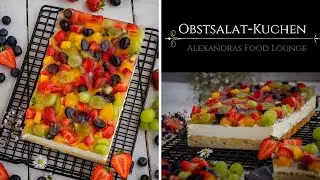 Mega einfacher Obstsalat-Kuchen ohne Gelatine/Perfekt f&uuml;r die hei&szlig;en Tage!