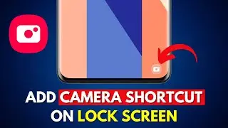 How to Add a Camera Shortcut to the Lock Screen on a Samsung Galaxy Phone