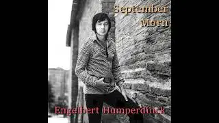 SEPTEMBER MORN - Engelbert Humperdinck 