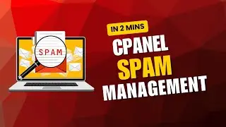How to do Email SPAM Management in cPanel | SPAM Management in cPanel [Complete Guide]