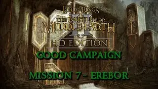 BFME2 HD 1.09 Хорошая кампания №7 &mdash; Эребор