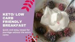 Keto/low carb noatmeal recipe| healthy alternative