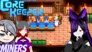 Core keeper: Become a miner part 1 ( ZephyrArashi, Azelia) VOD