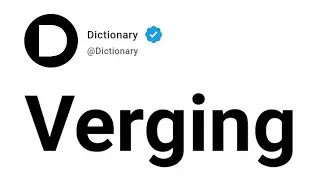 Verging Meaning In English