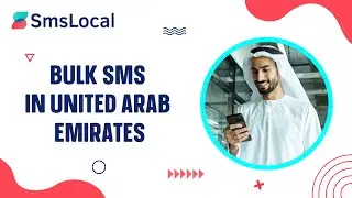 Bulk SMS In United Arab Emirates: Unlocking UAE's Marketing Potential With SMS Local