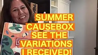 SUMMER CAUSEBOX - SEE THE VARIATIONS I RECEIVED!