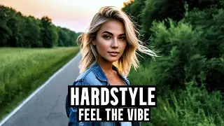 Vocal Euphoric Hardstyle | Feel the Vibe (Atmospheric, Uplifting)