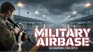 Military Airbase Map IGI Inspired in Far Cry 5 Arcade Gameplay 4K