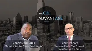 EPISODE 3 The CRE Advantage Podcast Commercial Real Estate Financial News